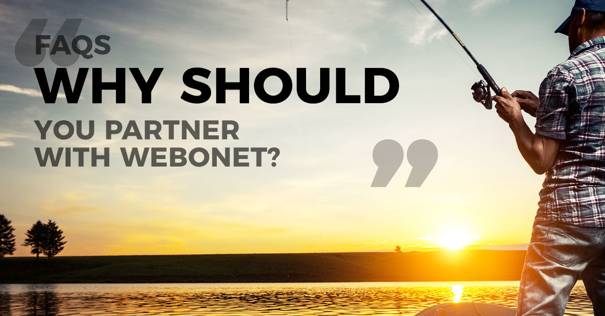 Why should you partner with Webonet?